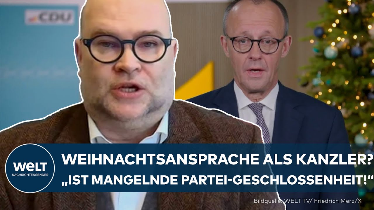 CDU: Weihnachtsansprache als Kanzler? – „Das ist mangelnde Geschlossenheit in der eigenen Partei“
