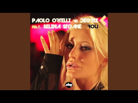 You (Vincenzo Callea Radio Remix) (feat. Selina Stoane) (Paolo Ortelli Vs Degree)