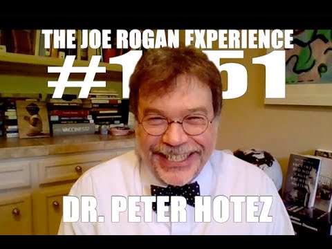 Joe Rogan Experience #1451 - Dr. Peter Hotez