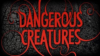 DANGEROUS CREATURES series by Kami Garcia & Margaret Stohl