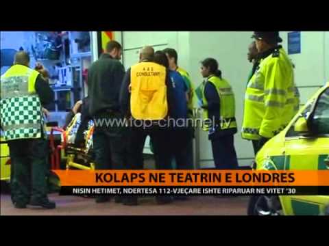 Kolapsi në teatrin e Londrës - Top Channel Albania - News - Lajme
