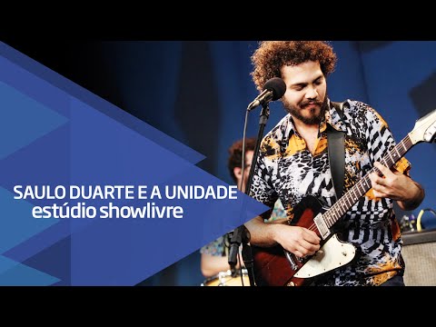 "Yo vengo" - Saulo Duarte e a Unidade no Estúdio Showlivre 2015