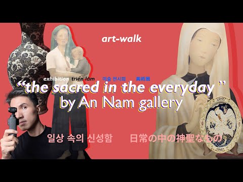 Art exhibition "The Sacred in The Everyday" - An Nam gallery, HCMC, Vietnam #vietnameseartist