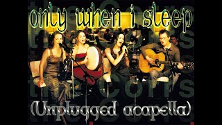 Download lagu The Corrs - Only When I Sleep (UNPLUGGED Acapella) mp3 Download lagu The Corrs - Only When I Sleep (UNPLUGGED Acapella) mp3