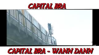 CAPITAL BRA - WANN DANN [prod.Xemih] [unOfficial Video]