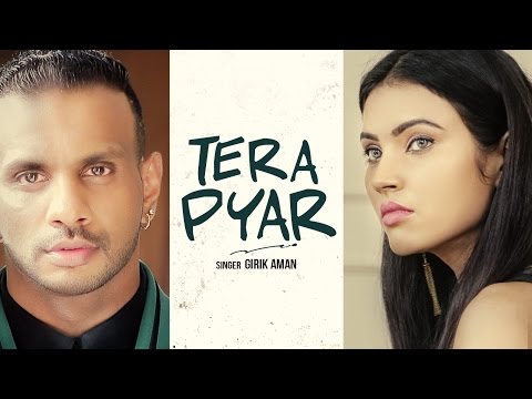 "Tera Pyar" Girik Aman (Full Video Song) Latest Punjabi Songs 2016 | Parmish Verma | T-Series