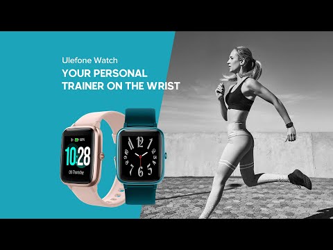 Ulefone Watch - Your Personal Trainer On The Wrist