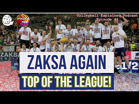 ZAKSA again TOP OF THE LEAGUE, Champions League SUPERFINAL, Polish Roster for VNL 2022 | Episode 44