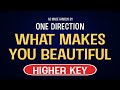 One Direction - What Makes You Beautiful | Karaoke Higher Key