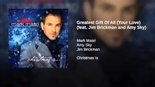 Greatest Gift Of All (Your Love) (feat. Jim Brickman and Amy Sky)