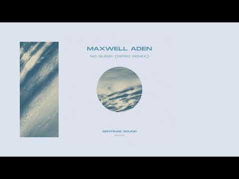 Maxwell Aden - No Sleep (Dipro Remix) - FREE DOWNLOAD