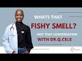 WHATS THAT FISHY SMELL