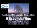 Landscape Photography Composition - 5 Essential Tips