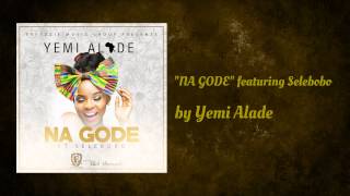 Yemi Alade ft Selebobo - Na Gode (Official Audio)