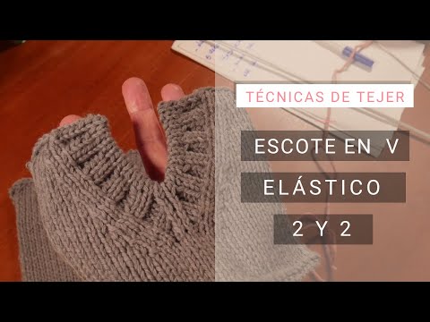 Cómo tejer escote en V o pico en elástico 2 y 2 💁‍♀ Tejer Fácil y Bien