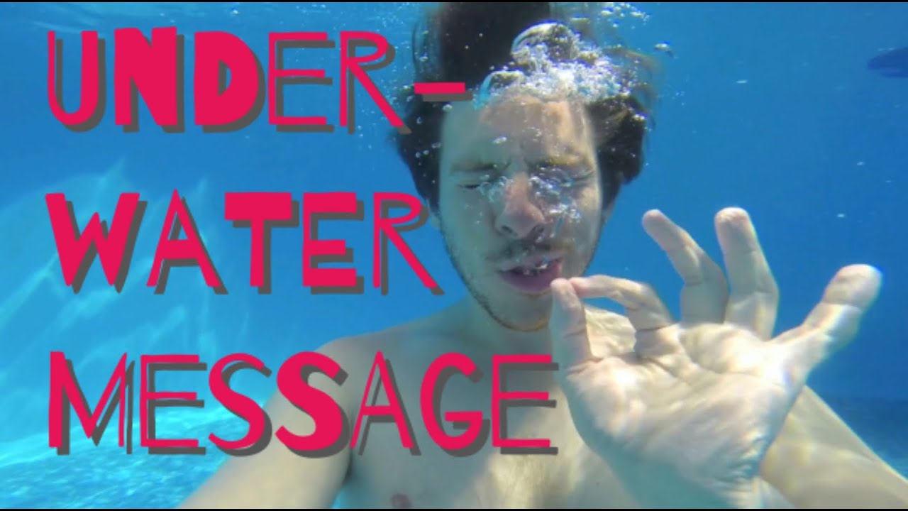 IMPORTANT UNDERWATER MESSAGE