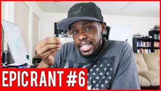 How To Change The Quality Of Your Life Instantly & Stop Lusting Over Big Booty Hoes Epic Rants Ep.6
