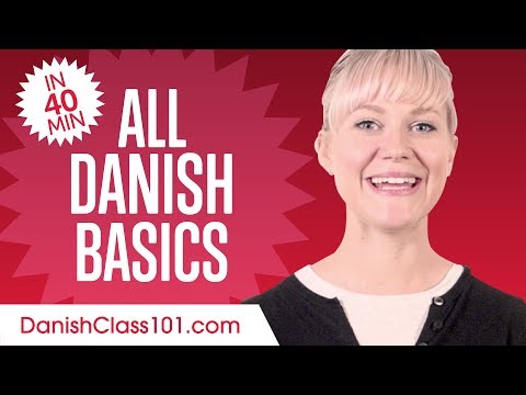 Learn Danish in 40 Minutes - ALL Basics Every Beginners Need