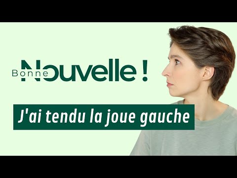 Bonne nouvelle, j’ai tendu la joue gauche !