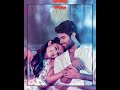 Pehli Mohabbat Ka Ehsaas Hai Tu WhatsApp Status Song With Lyrics