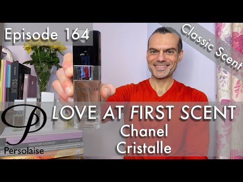 Chanel Cristalle perfume review on Persolaise Love At First Scent episode 164