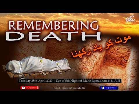 "Remembering Death" | 5th Night Mahe Ramadhan 1441 A.H - 28th April 2020