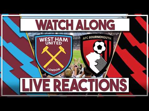 West Ham Utd v Bournemouth Live Watch Along | Fan Commentary and Reactions | Premier League