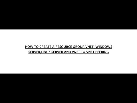 Azure - How to create a Resource Group, Vnet ,Windows Server, Linux Server - Step By Step Practicals