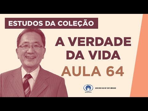 Estudo da Coleção A Verdade da Vida - Aula 64