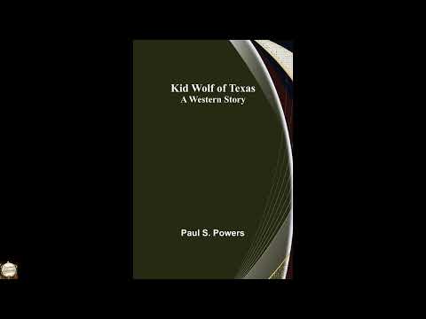 Kid Wolf of Texas; A Western Story by Paul S Powers — free full audiobook