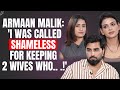 Armaan Malik: 'My first wife Payal's kids were called Kharide hue bache!' | Malik Vlogs