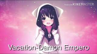 Download lagu Vacation-Damon emperor mp3 Download lagu Vacation-Damon emperor mp3
