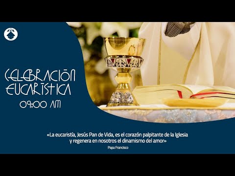 Eucaristía - 07.12.2025 - 09:00 hrs.