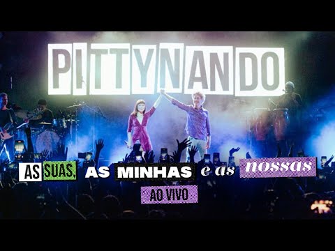 Pitty e @nandoreis - PITTYNANDO - As Suas, As Minhas e As Nossas Ao Vivo