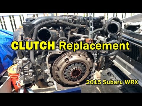 2015 Subaru WRX Clutch Replacement