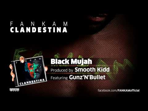 FANKAM - Black Mujah feat GUNZ'N'BULLET