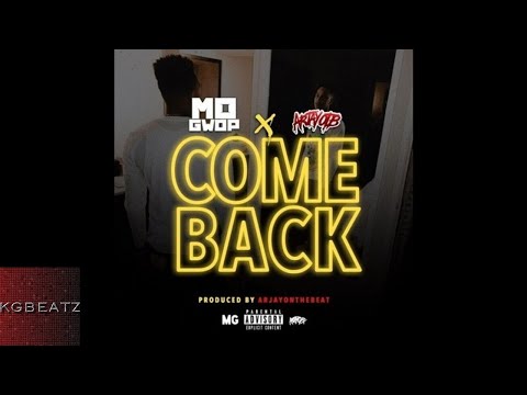 MoGwop x ArjayOTB - Come Back [New 2018]