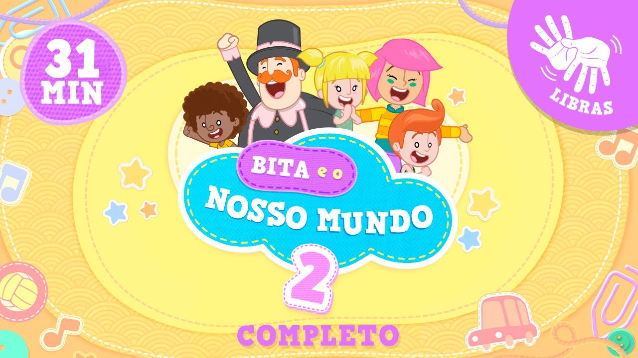 Bita e o Nosso Mundo 2 em Libras - Álbum completo