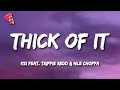 KSI Thick Of It Lyrics Ft Trippie Redd NLE Choppa