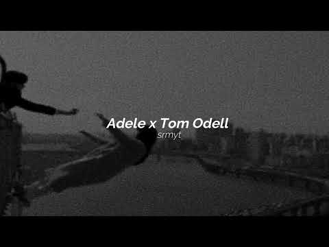 adele x tom odell - set fire to the rain x another love