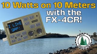 10 Watts on 10 Meters with the FX-4CR