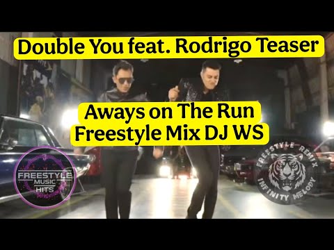 Double You feat. Rodrigo Teaser - Aways on The Run (Freestyle Mix DJ WS)