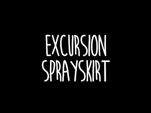 Level Six Excursion Rubber Rand Touring Kayak Spray Skirt video poster