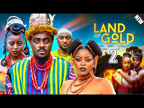 LAND OF GOLD 2/TOOSWEET ANNAN DEZA THE GREAT PRISMA JAMES FRANCESS NWABUNIKE OBYTITUS#trending MOVIE