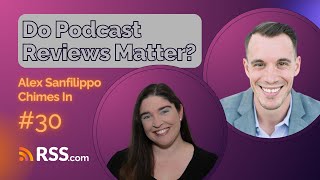 Do Podcast Reviews Matter? Hot Take with Alex Sanfilippo | RSS.com