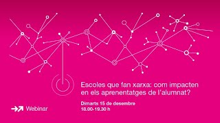 Escoles que fan xarxa: com impacten en els aprenentatges de l’alumnat?