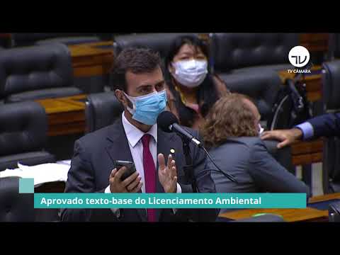 Aprovado texto-base do Licenciamento Ambiental - 13/05/21