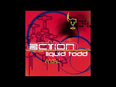 Liquid Todd - Action [FULL MIX]