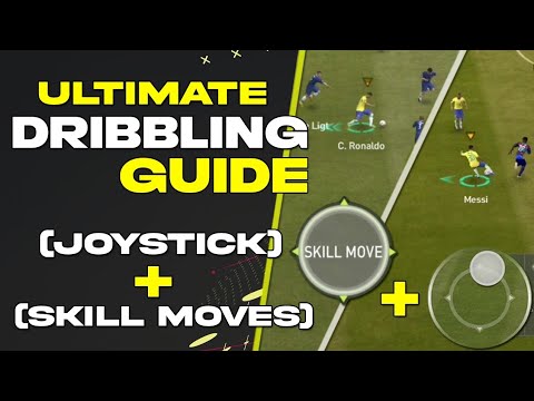 How to Dribble using Joystick & Skill Moves ? | Ultimate Dribbling Guide - Fifa Mobile