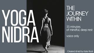 33-Min Yoga Nidra For Deep Rest: The Journey Within - Relaxing British Female Voice